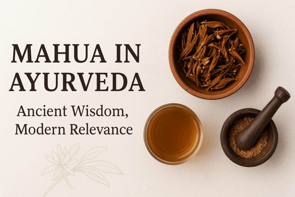 Mahua in Ayurveda – dried mahua flowers, herbal powder, and ayurvedic drink in bowls, symbolizing ancient wisdom with modern health relevance