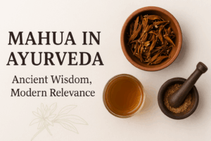 Mahua in Ayurveda – dried mahua flowers, herbal powder, and ayurvedic drink in bowls, symbolizing ancient wisdom with modern health relevance