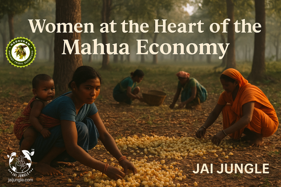 “Tribal women collecting Mahua flowers at dawn under tall forest trees — symbolizing women’s central role in the Mahua value chain and Jai Jungle’s empowerment model.”